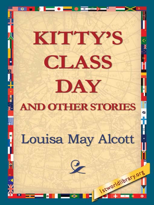 Title details for Kitty's Class Day and Other Stories by Louisa May Alcott - Available